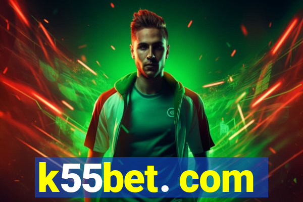 k55bet. com